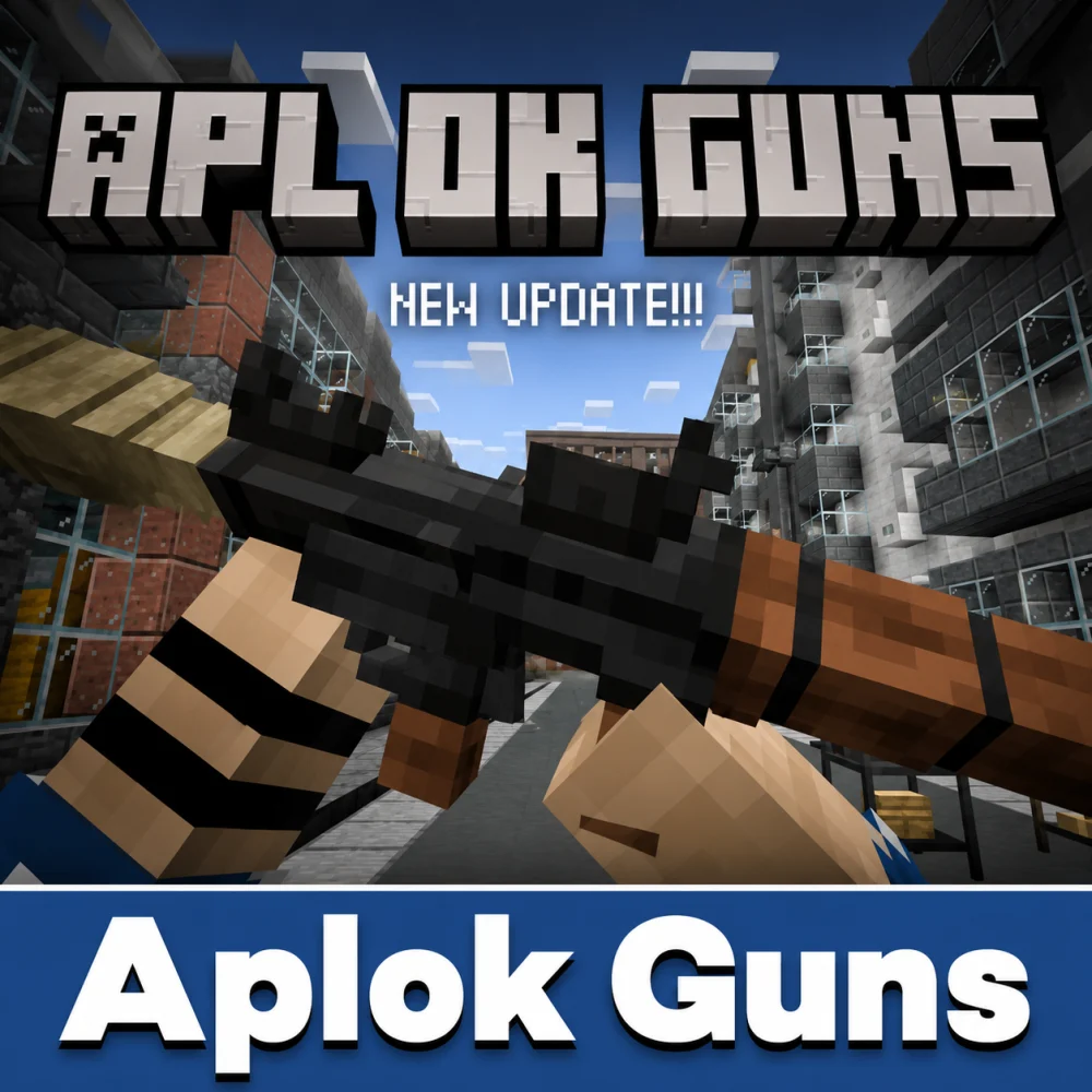 Aplok Guns Addon | Bản mod súng 3D tốt nhất cho Minecraft PE