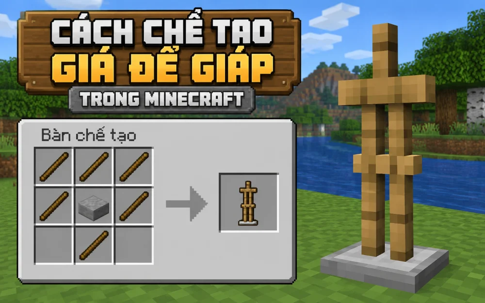 Cách chế tạo giá để giáp trong minecraft
