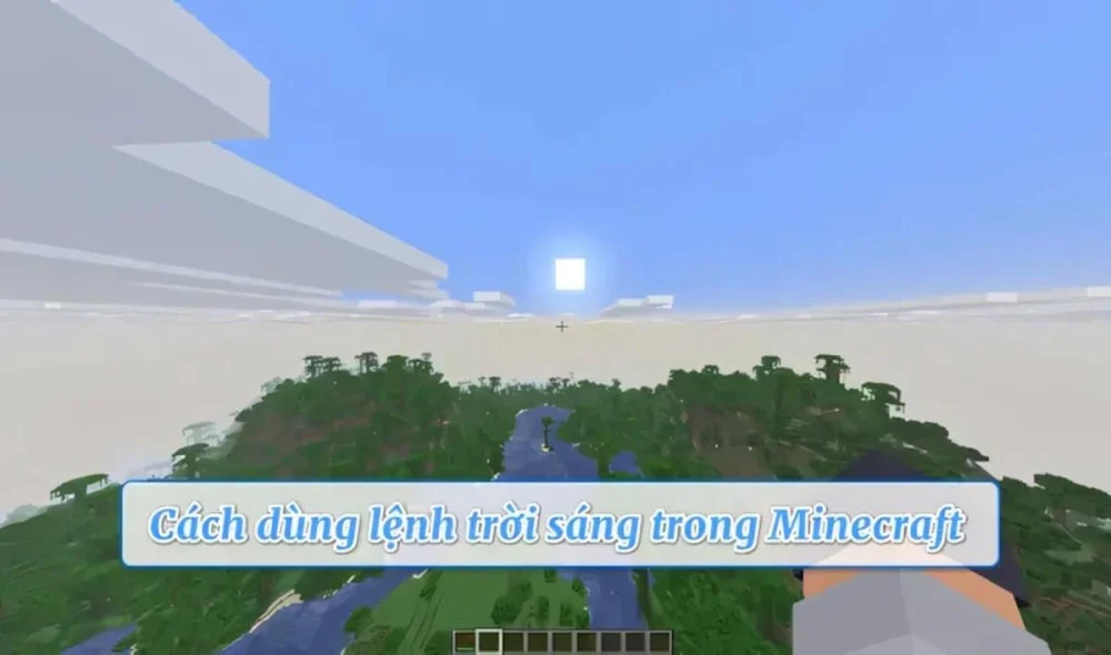 Dùng lệnh time set Minecraft để chỉnh trời sáng ngay lập tức 